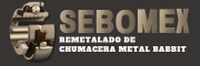 SEBOMEX | Remetalado de Chumaceras Metal Babit